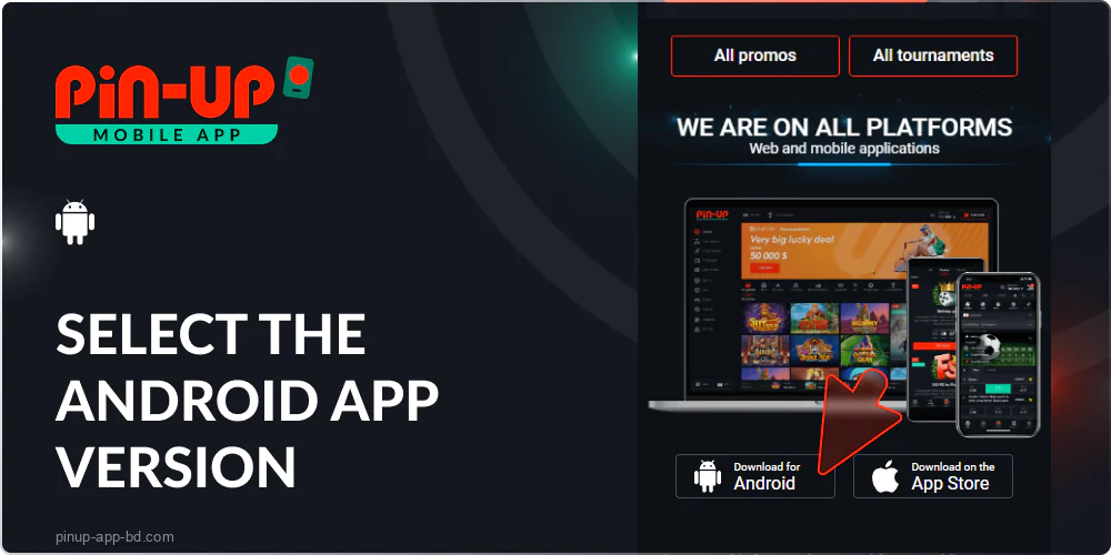 Select the version of the Pin-Up Casino app for Android