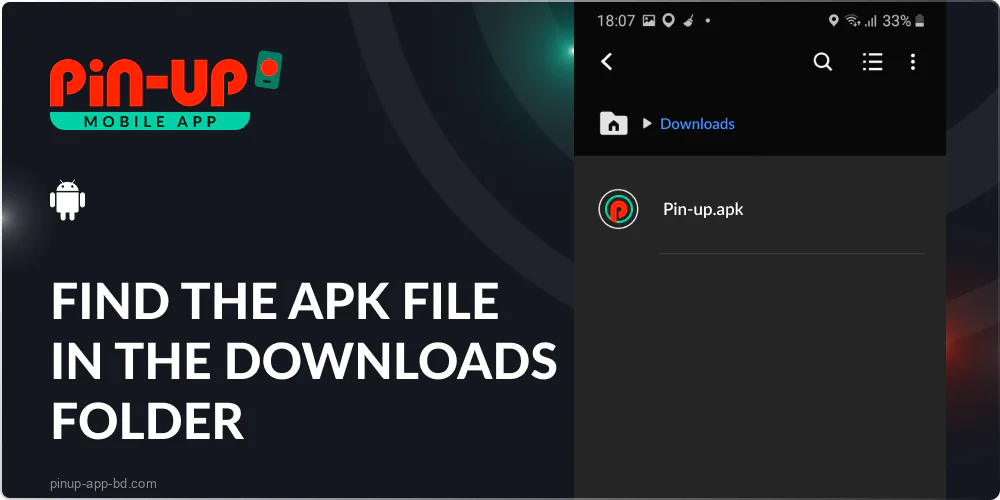 Run the apk file to install the Pin Up app