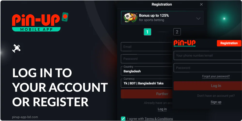 Register or log in to your Pin Up Casino App account