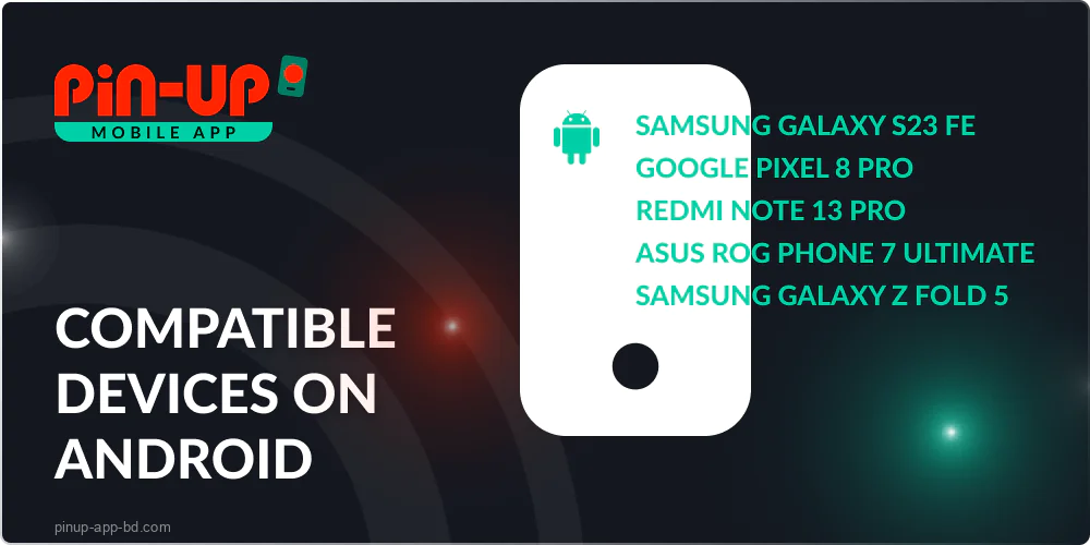 Android compatible devices for the Pin Up app