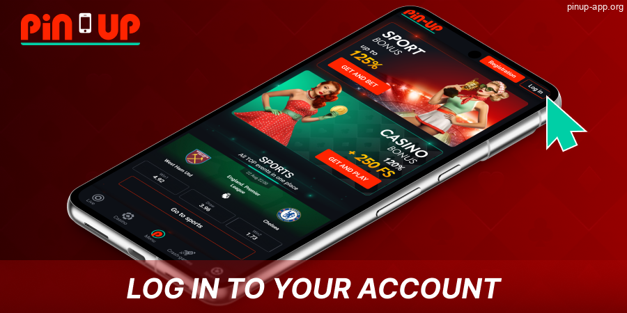 Log in to your Pin Up App account